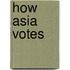 How Asia Votes