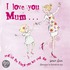 I Love You Mum