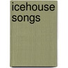 Icehouse Songs door Not Available