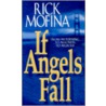 If Angels Fall door Rick Mofina