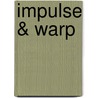 Impulse & Warp door Dan Raphael