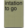 Intation To Go door John Fairbairn