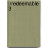 Irredeemable 3 by Peter Krause