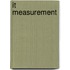 It Measurement