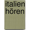 Italien Hören by Corinna Hesse