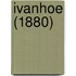 Ivanhoe (1880)