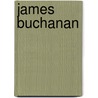 James Buchanan door Janet Souter