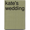 Kate's Wedding door Chrissie Manby