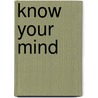 Know Your Mind door Sangharakshita