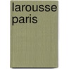 Larousse Paris door Larrousse