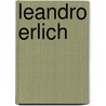 Leandro Erlich door Danilo Eccher