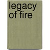 Legacy of Fire door Tim Hitchcock