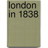 London In 1838 door American American