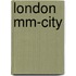 London Mm-city