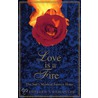 Love Is A Fire door Llewellyn Vaughan-Lee