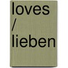 Loves / Lieben door Irene Dische