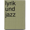 Lyrik und Jazz door Gottfried Benn