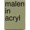 Malen in Acryl door Brian Bagnall