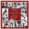 Man Speaks Dog door Kimberly Zuidema