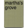 Martha's Grove door Joe Harmon