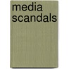 Media Scandals door Alan Bisbort