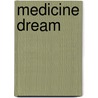 Medicine Dream door Ardath Mayhar