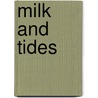 Milk and Tides by Margaret Hasse
