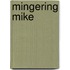 Mingering Mike