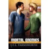 Mortal Enemies by J.L. Farnsworth