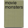 Movie Monsters by Gerrie McCall