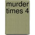 Murder Times 4
