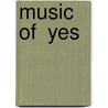 Music Of  Yes door Bill Martin Jr.