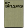 My Girragundji door Meme McDonald