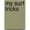 My Surf Tricks door Roberto Diaz