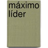 Máximo Líder by José de Villa
