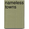 Nameless Towns by Thad Sitton