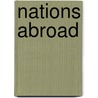 Nations Abroad door Neil J. Melvin