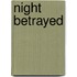 Night Betrayed