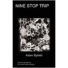 Nine Stop Trip by Adam Byfield