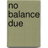 No Balance Due by Lenny Tumbarello