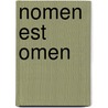 Nomen est omen by Christa Pöppelmann