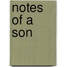 Notes of a Son door Jr. James Henry