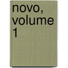 Novo, Volume 1 by Michael S. Bracco