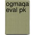 Ogmaqa Eval Pk
