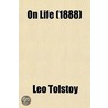On Life (1888) door Count Leo Tolstoy