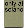Only At Solano door Tony Lewis