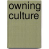 Owning Culture door Kembrew McLeod