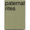 Paternal Rites by Ken Walters
