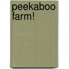 Peekaboo Farm! door Emily Bolam