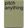 Pitch Anything door Oren Klaff